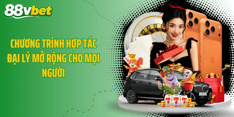 Chương trình hợp tác đại lý mở rộng cho mọi người