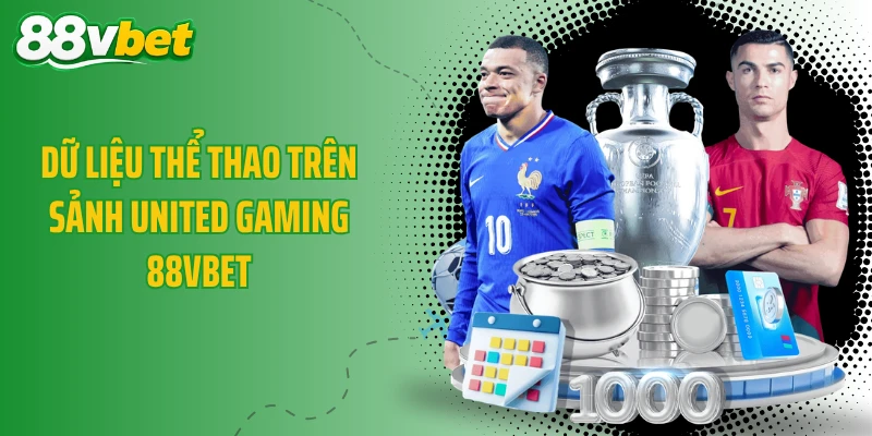 Dữ liệu thể thao trên sảnh United Gaming 88VBET